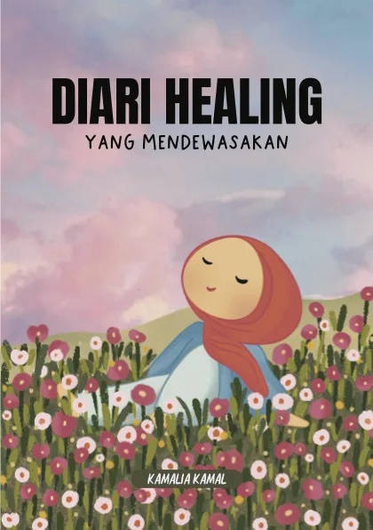 Diari Healing Yang Mendewasakan